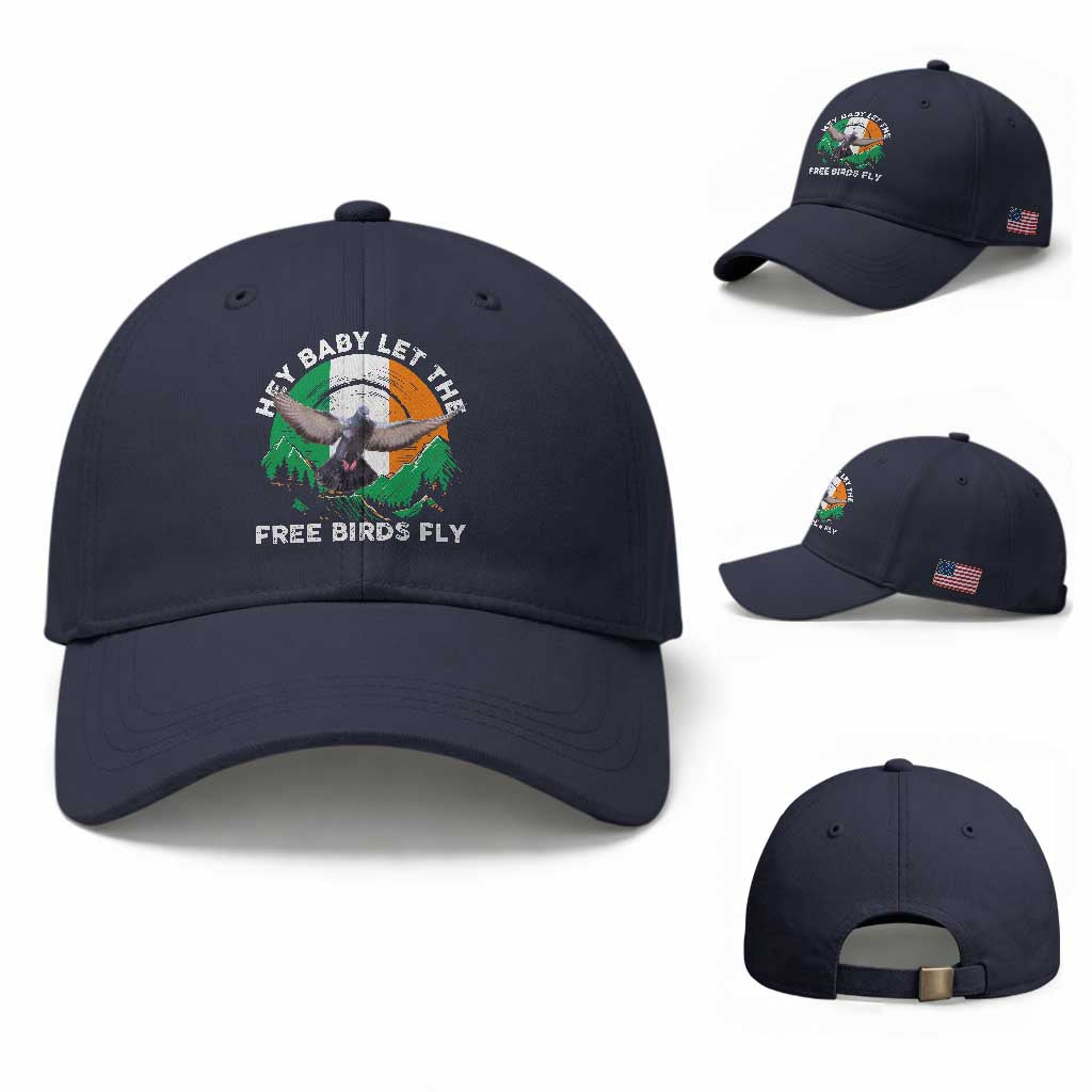Irish Pride Baseball Cap Hey Baby Let The Free Birds Fly Ireland Flag