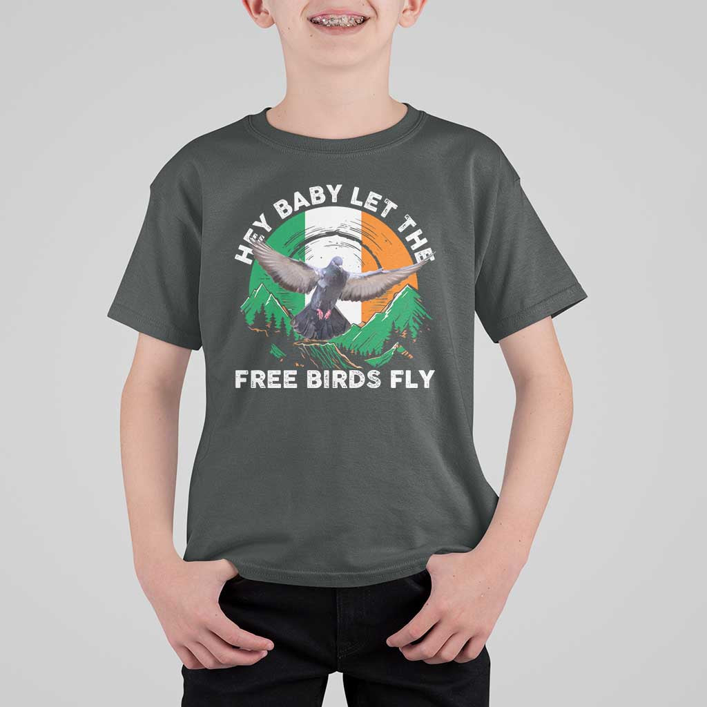 Irish Pride T Shirt For Kid Hey Baby Let The Free Birds Fly Ireland Flag