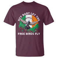 Irish Pride T Shirt Hey Baby Let The Free Birds Fly Ireland Flag