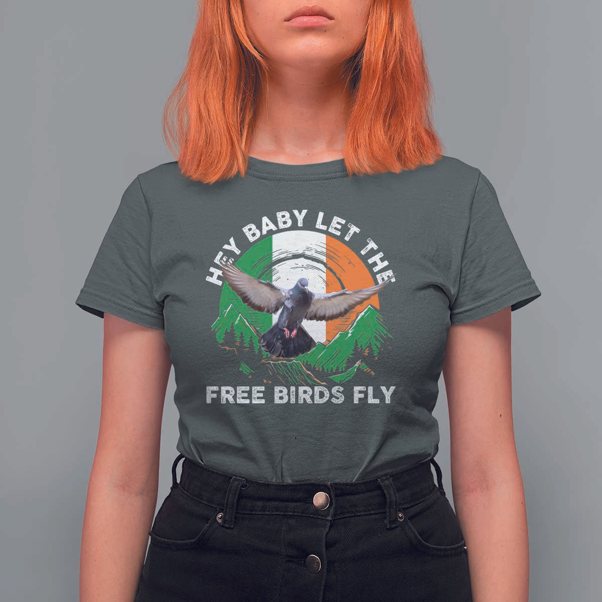 Irish Pride T Shirt For Women Hey Baby Let The Free Birds Fly Ireland Flag