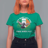 Irish Pride T Shirt For Women Hey Baby Let The Free Birds Fly Ireland Flag