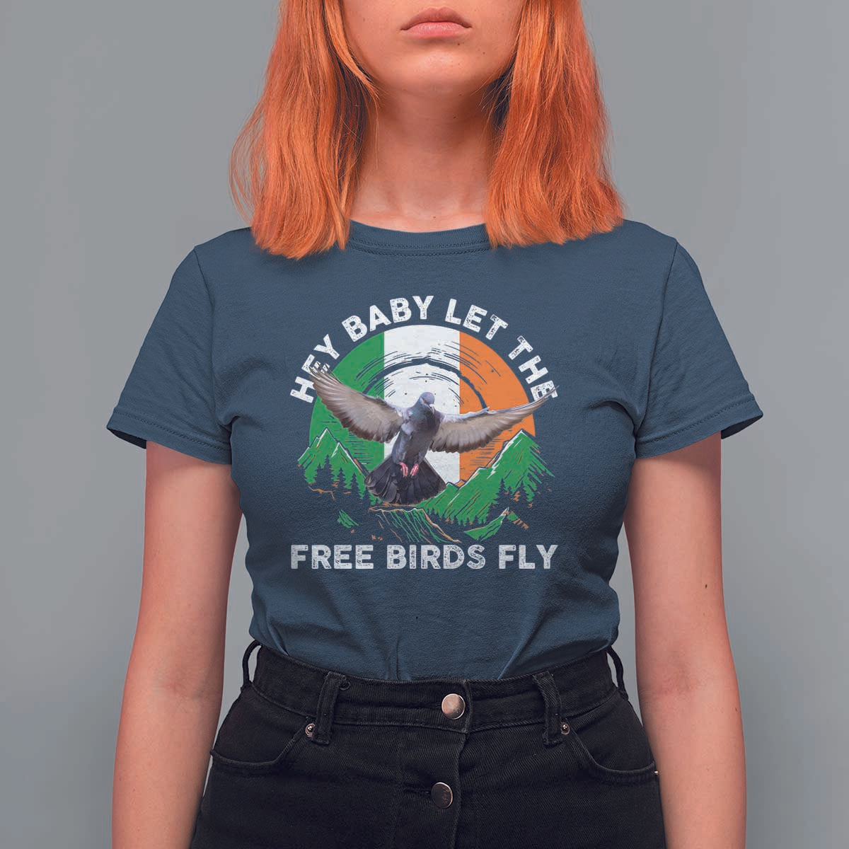 Irish Pride T Shirt For Women Hey Baby Let The Free Birds Fly Ireland Flag