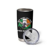 Irish Pride Tumbler Cup Hey Baby Let The Free Birds Fly Ireland Flag