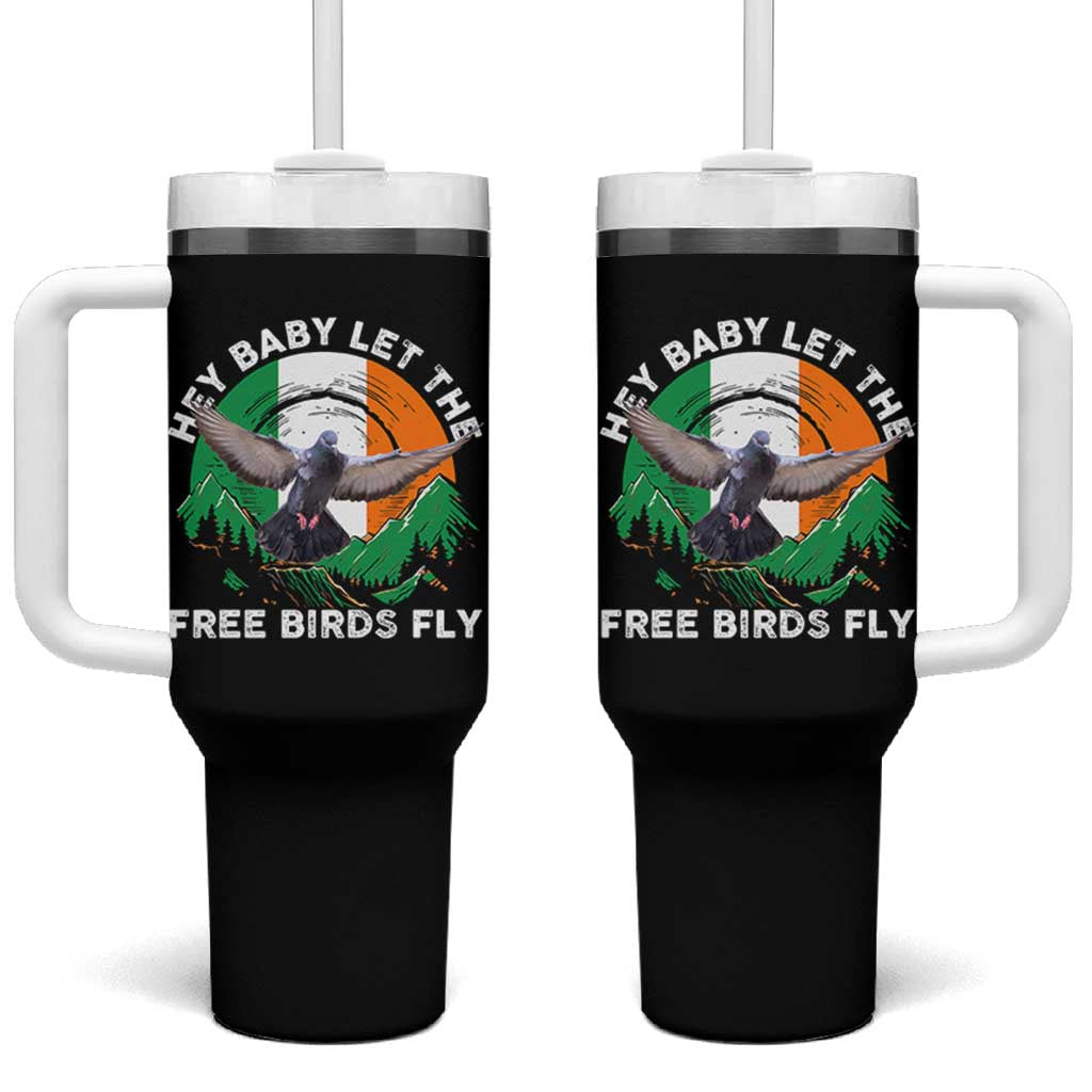 Irish Pride Tumbler With Handle Hey Baby Let The Free Birds Fly Ireland Flag