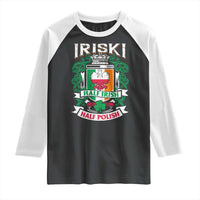 Iriski Half Irish Half Polish Raglan Shirt Polish St Patricks Day Eagle