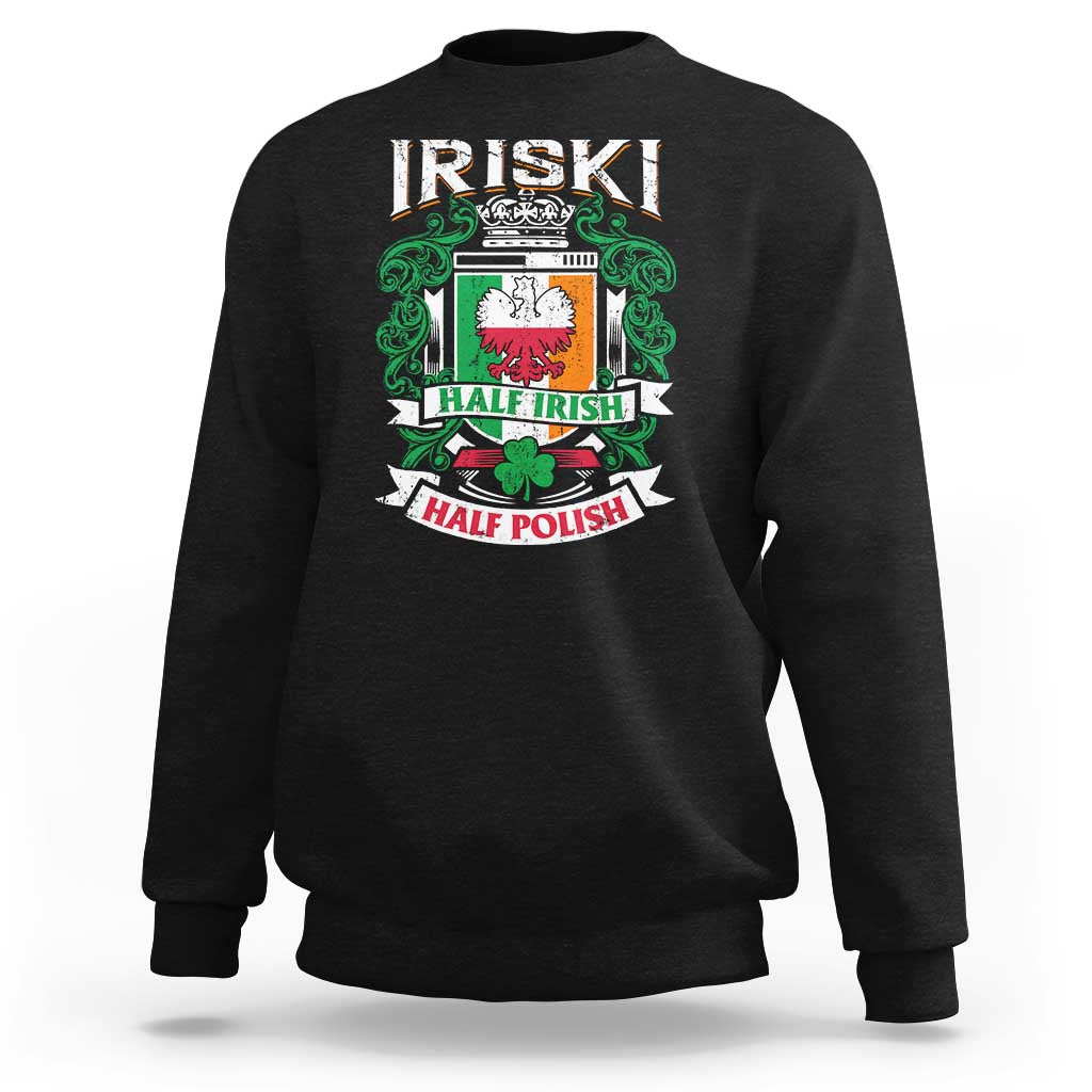 Iriski Half Irish Half Polish Sweatshirt Polish St Patricks Day Eagle