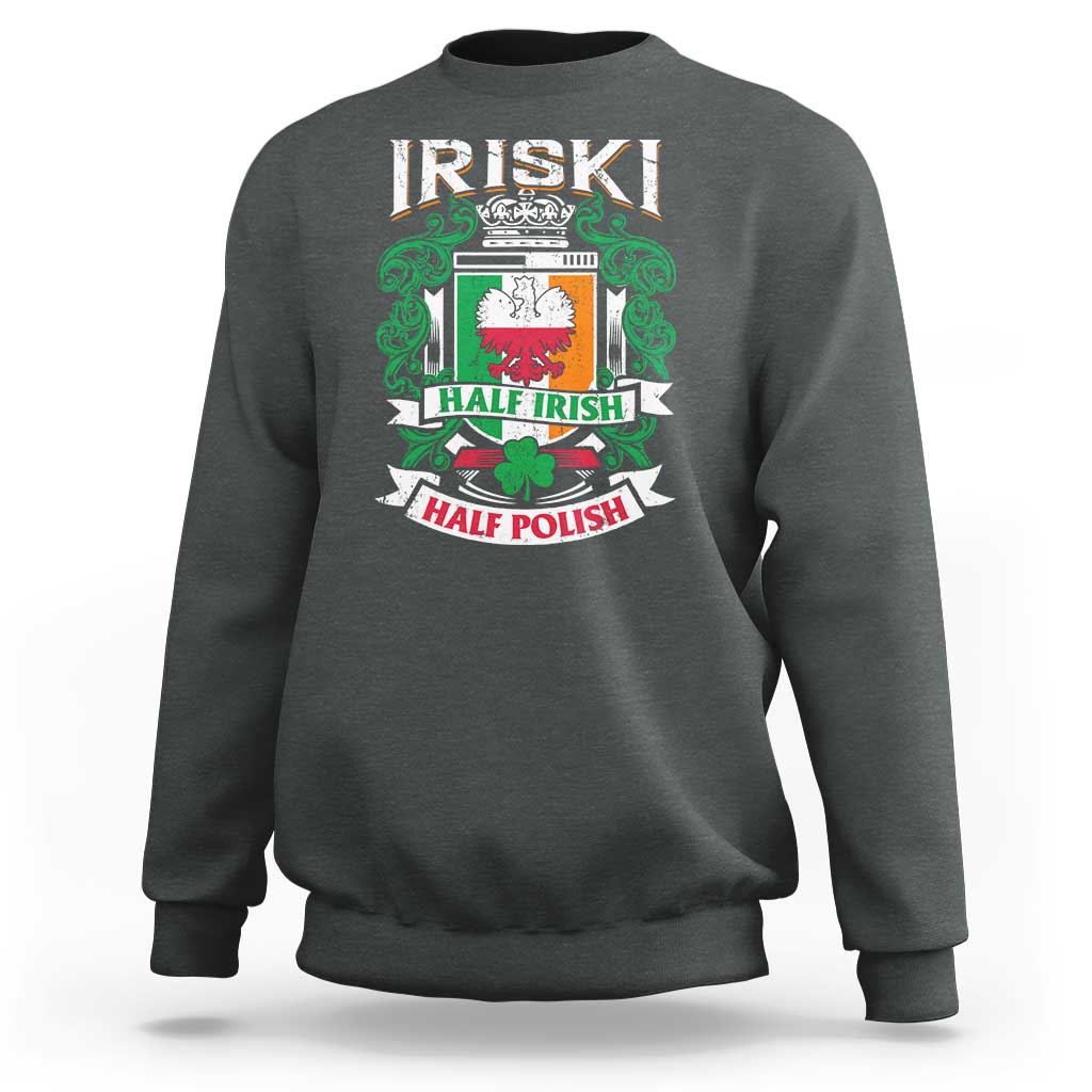 Iriski Half Irish Half Polish Sweatshirt Polish St Patricks Day Eagle