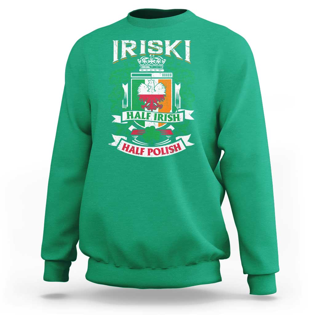 Iriski Half Irish Half Polish Sweatshirt Polish St Patricks Day Eagle