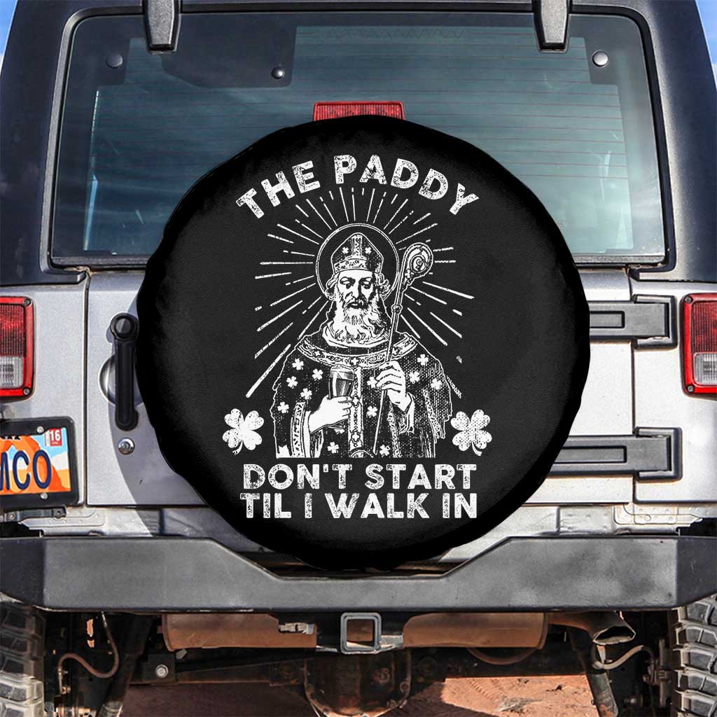 Funny The Paddy Don't Start Til I Walk In Spare Tire Cover St Patrick's Day Irish Beer