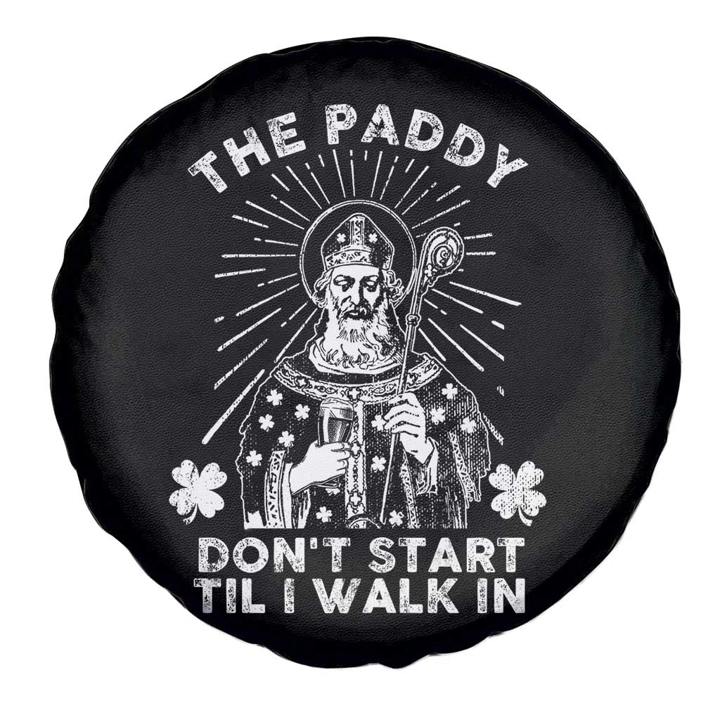 Funny The Paddy Don't Start Til I Walk In Spare Tire Cover St Patrick's Day Irish Beer