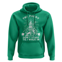 Funny The Paddy Don't Start Til I Walk In Hoodie St Patrick's Day Irish Beer