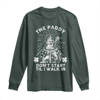 Funny The Paddy Don't Start Til I Walk In Long Sleeve Shirt St Patrick's Day Irish Beer