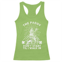 Funny The Paddy Don't Start Til I Walk In Racerback Tank Top St Patrick's Day Irish Beer