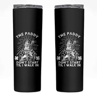 Funny The Paddy Don't Start Til I Walk In Skinny Tumbler St Patrick's Day Irish Beer - Wonder Print Shop