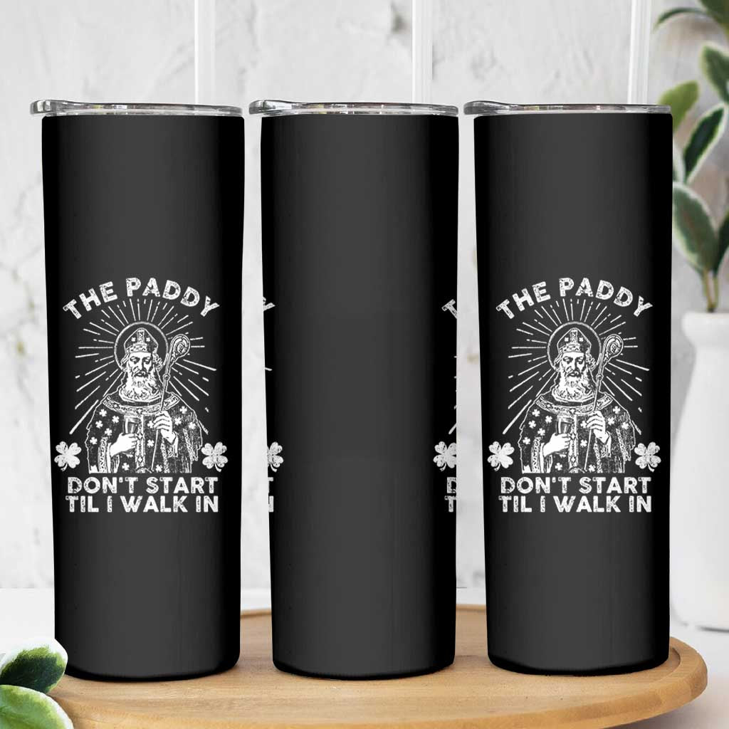 Funny The Paddy Don't Start Til I Walk In Skinny Tumbler St Patrick's Day Irish Beer - Wonder Print Shop