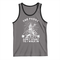 Funny The Paddy Don't Start Til I Walk In Tank Top St Patrick's Day Irish Beer