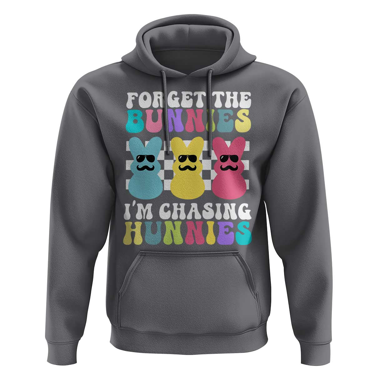 Funny Easter Forget The Bunnies I Am Chasing Hunnies Hoodie