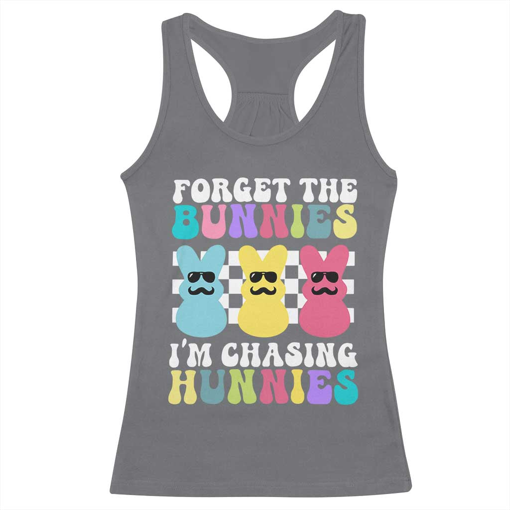 Funny Easter Forget The Bunnies I Am Chasing Hunnies Racerback Tank Top