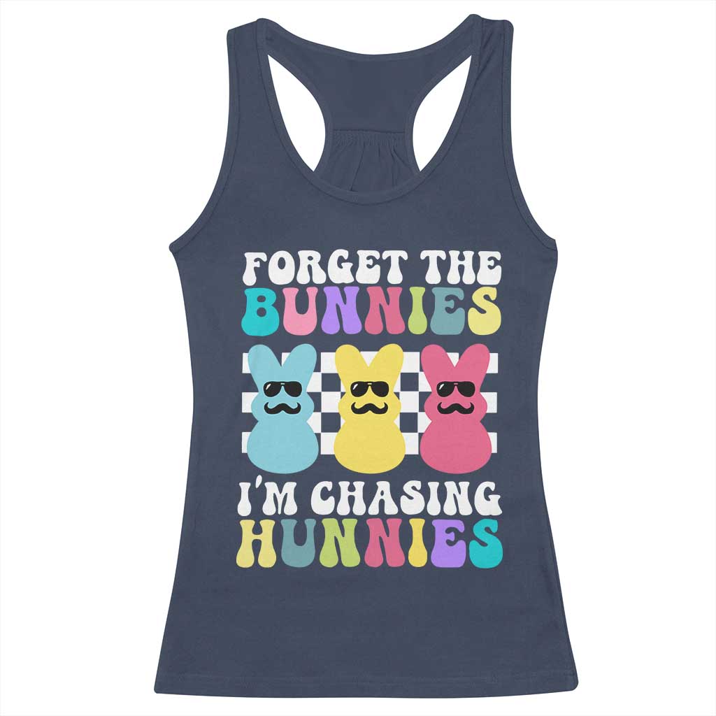 Funny Easter Forget The Bunnies I Am Chasing Hunnies Racerback Tank Top