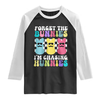 Funny Easter Forget The Bunnies I Am Chasing Hunnies Raglan Shirt