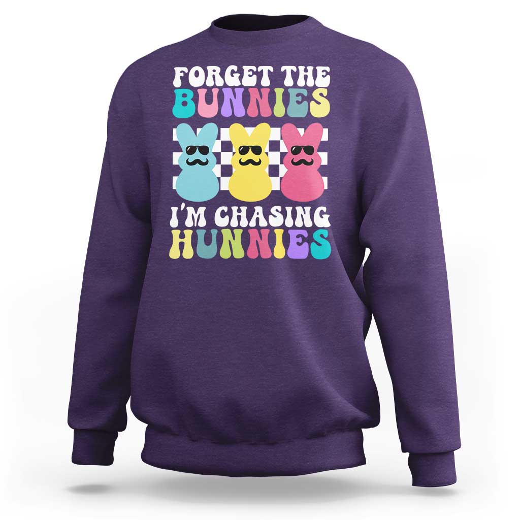Funny Easter Forget The Bunnies I Am Chasing Hunnies Sweatshirt