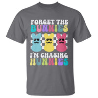 Funny Easter Forget The Bunnies I Am Chasing Hunnies T Shirt