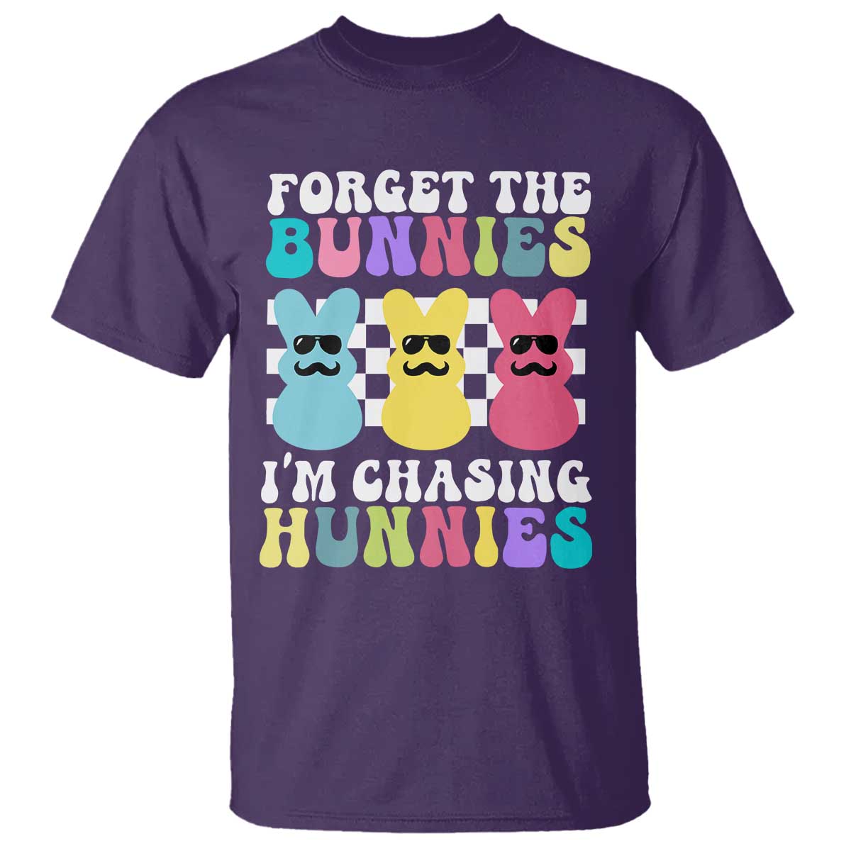 Funny Easter Forget The Bunnies I Am Chasing Hunnies T Shirt