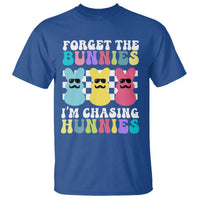 Funny Easter Forget The Bunnies I Am Chasing Hunnies T Shirt