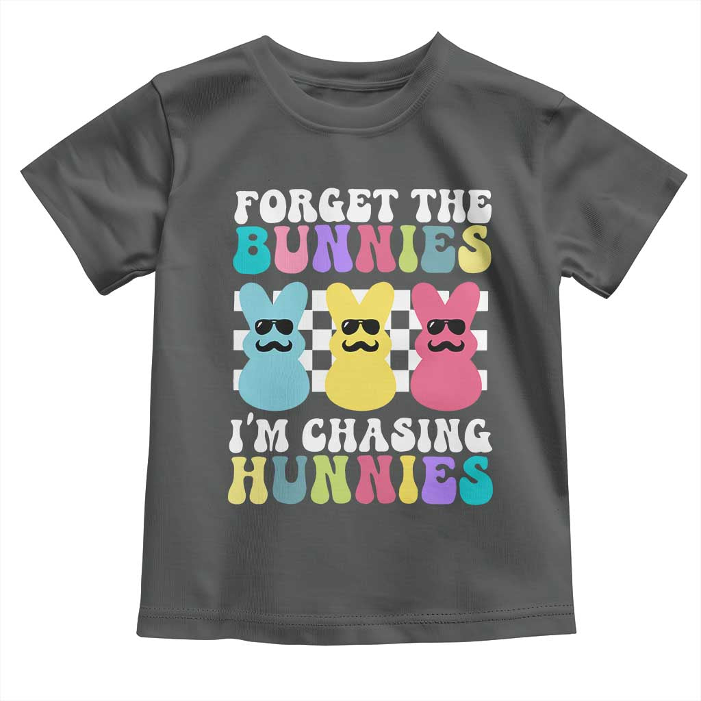Funny Easter Forget The Bunnies I Am Chasing Hunnies Toddler T Shirt