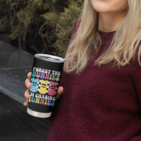 Funny Easter Forget The Bunnies I Am Chasing Hunnies Tumbler Cup