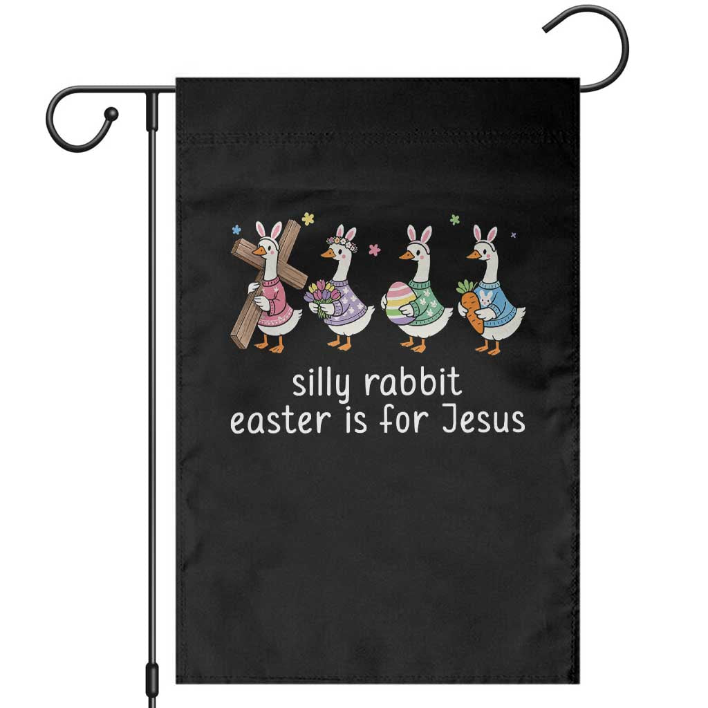 Funny Easter Day Silly Goose Garden Flag Silly Rabbit Easter Is For Jesus