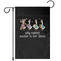 Funny Easter Day Silly Goose Garden Flag Silly Rabbit Easter Is For Jesus