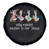 Funny Easter Day Silly Goose Spare Tire Cover Silly Rabbit Easter Is For Jesus