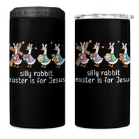 Funny Easter Day Silly Goose 4 in 1 Can Cooler Tumbler Silly Rabbit Easter Is For Jesus
