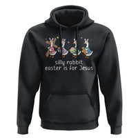 Funny Easter Day Silly Goose Hoodie Silly Rabbit Easter Is For Jesus