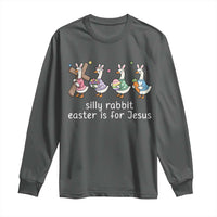 Funny Easter Day Silly Goose Long Sleeve Shirt Silly Rabbit Easter Is For Jesus