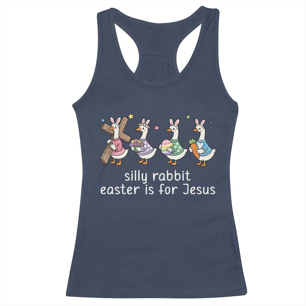 Funny Easter Day Silly Goose Racerback Tank Top Silly Rabbit Easter Is For Jesus