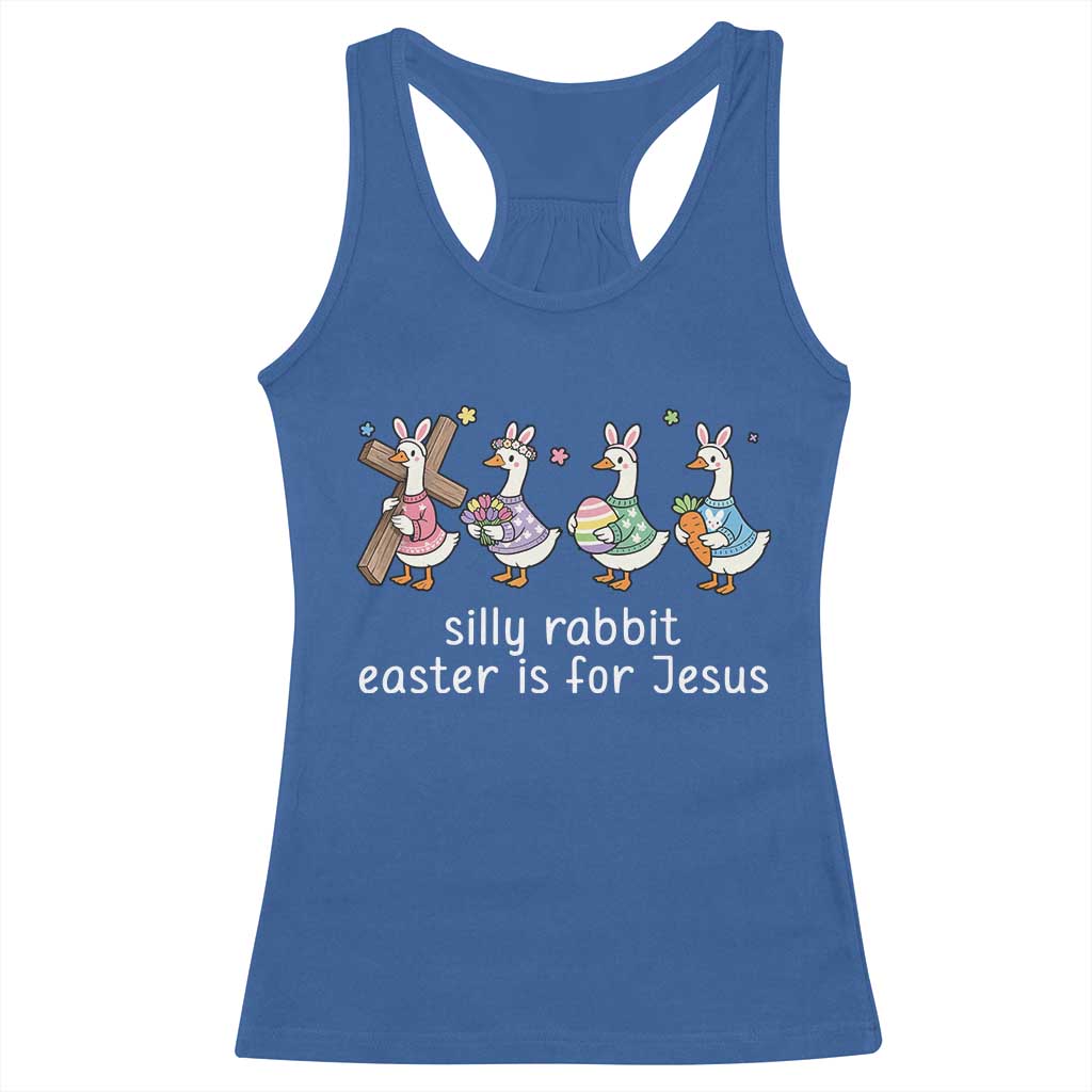 Funny Easter Day Silly Goose Racerback Tank Top Silly Rabbit Easter Is For Jesus