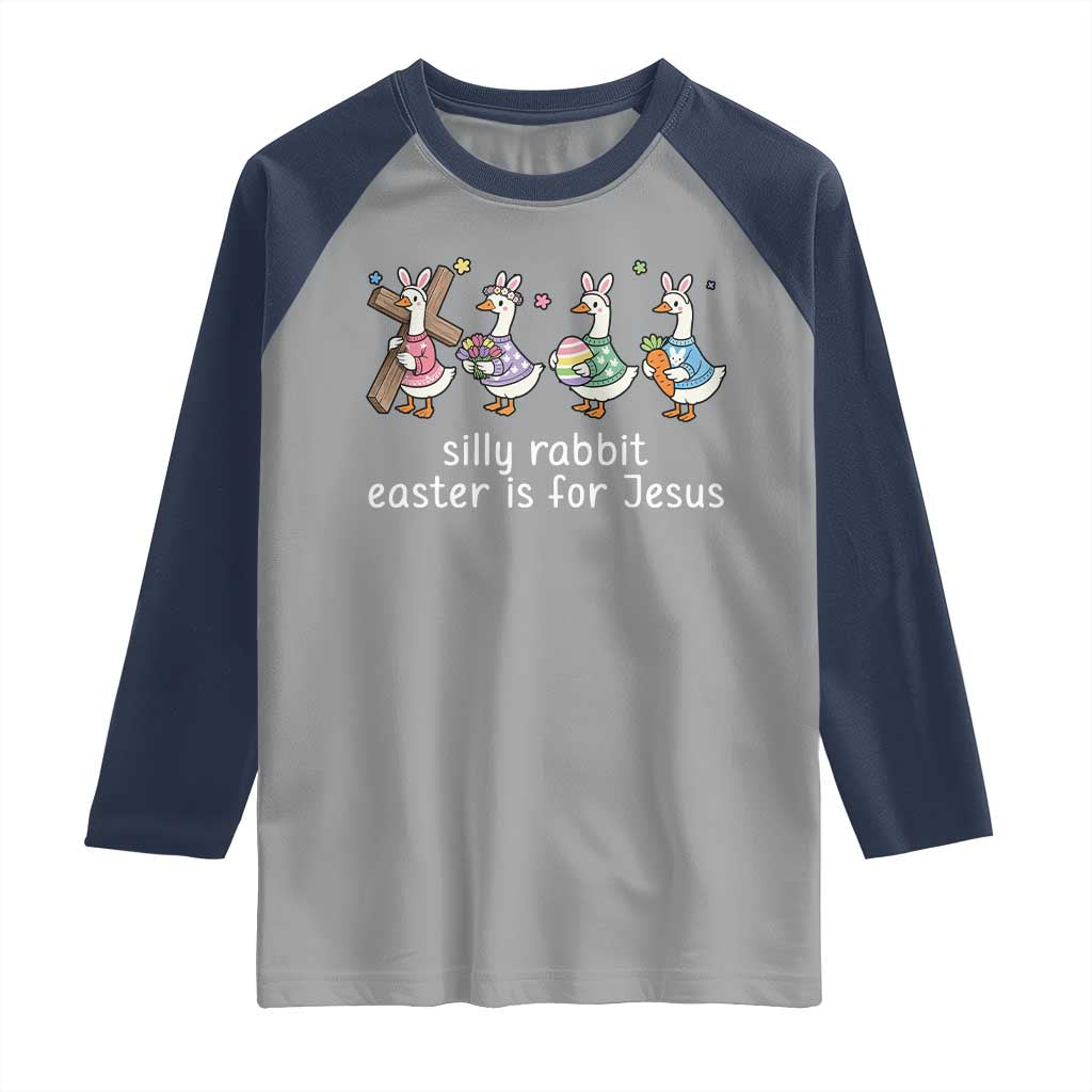 Funny Easter Day Silly Goose Raglan Shirt Silly Rabbit Easter Is For Jesus