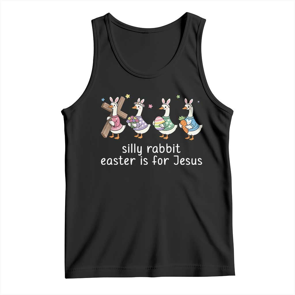 Funny Easter Day Silly Goose Tank Top Silly Rabbit Easter Is For Jesus