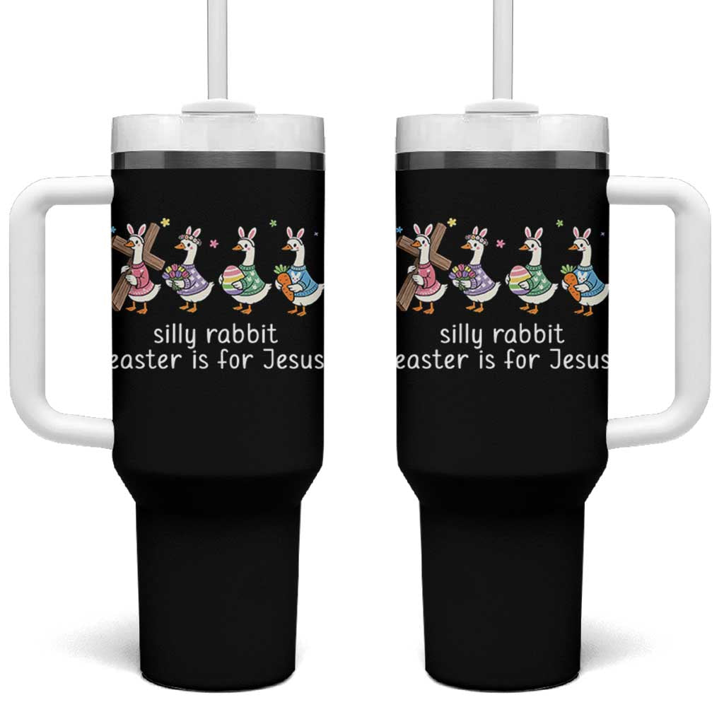 Funny Easter Day Silly Goose Tumbler With Handle Silly Rabbit Easter Is For Jesus