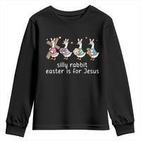 Funny Easter Day Silly Goose Youth Sweatshirt Silly Rabbit Easter Is For Jesus