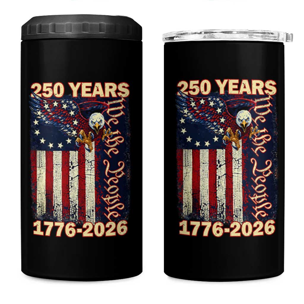 250th Anniversary USA Patriotic 4 in 1 Can Cooler Tumbler 250 Years We The People Vintage Bald Eagle