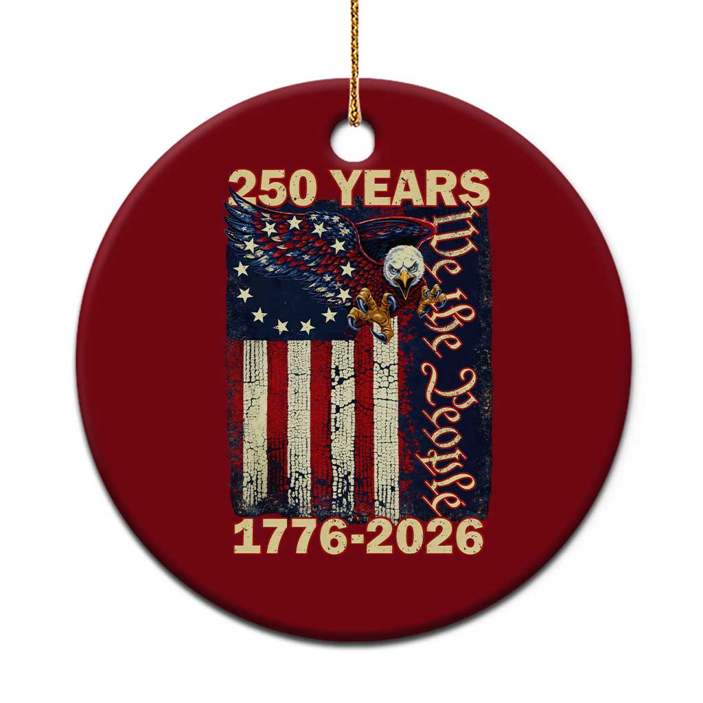 250th Anniversary USA Patriotic Ceramic Ornament 250 Years We The People Vintage Bald Eagle