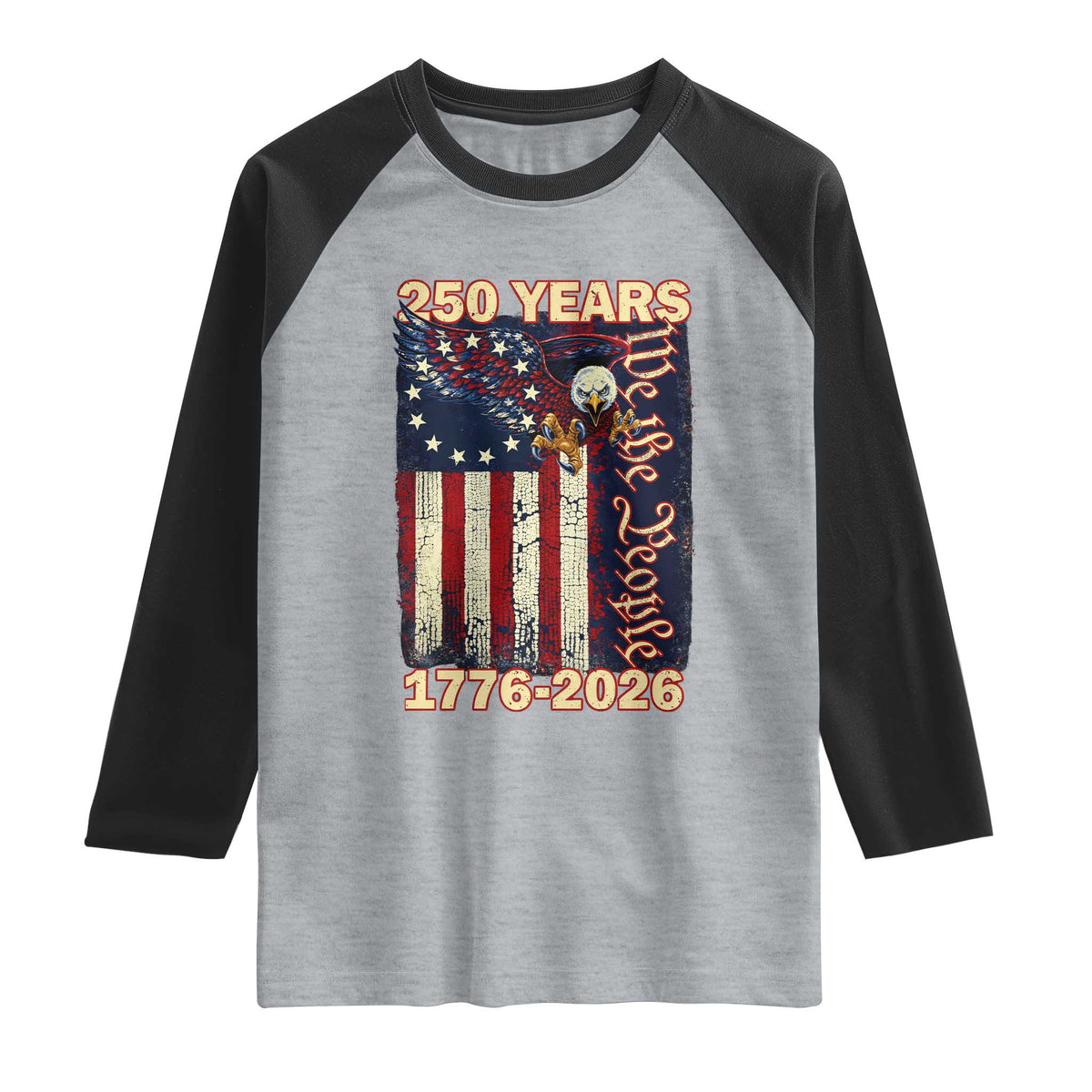 250th Anniversary USA Patriotic Raglan Shirt 250 Years We The People Vintage Bald Eagle