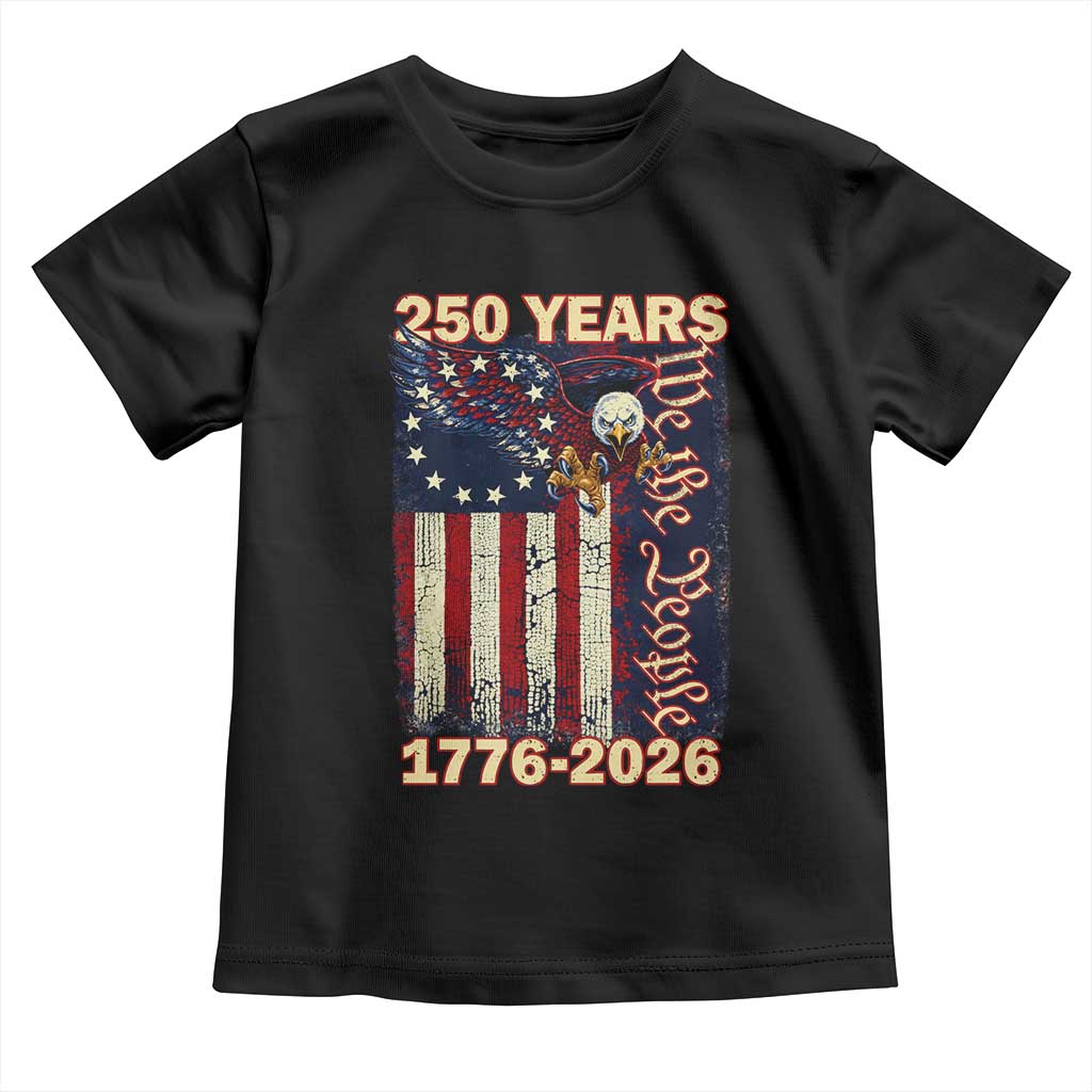 250th Anniversary USA Patriotic Toddler T Shirt 250 Years We The People Vintage Bald Eagle