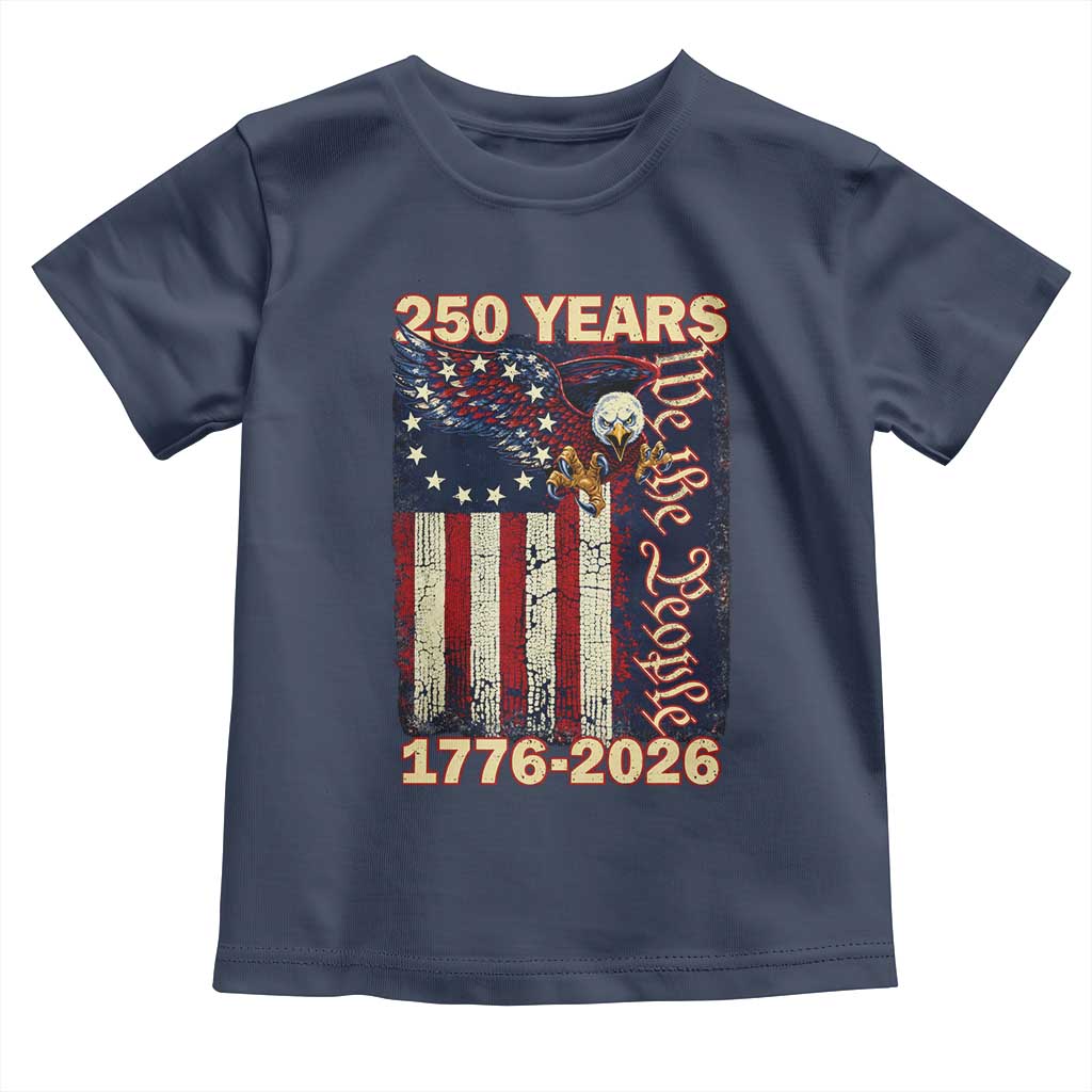 250th Anniversary USA Patriotic Toddler T Shirt 250 Years We The People Vintage Bald Eagle