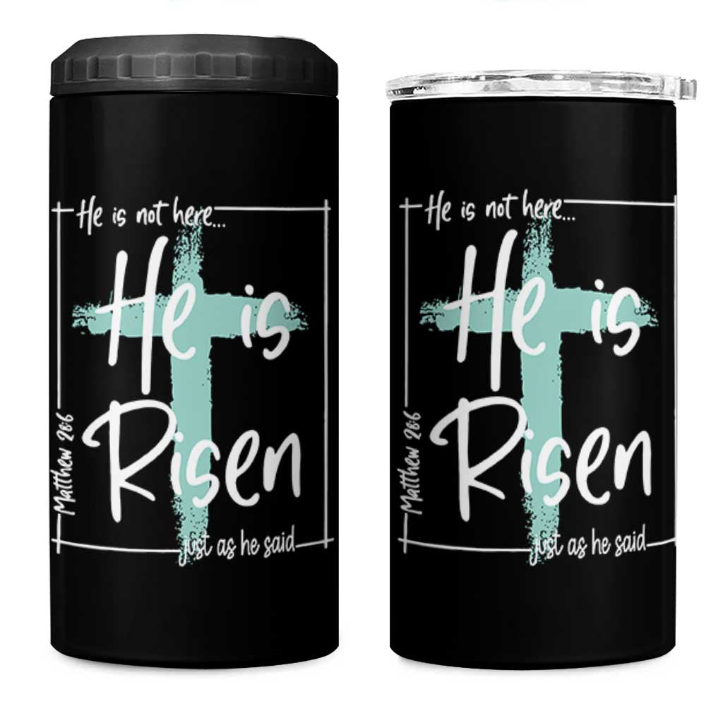 Easter He Is Risen 4 in 1 Can Cooler Tumbler He Is Not Here Christian Cross
