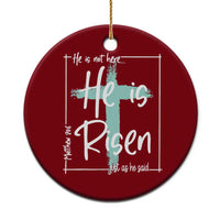 Easter He Is Risen Ceramic Ornament He Is Not Here Christian Cross