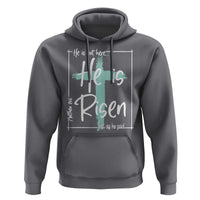 Easter He Is Risen Hoodie He Is Not Here Christian Cross